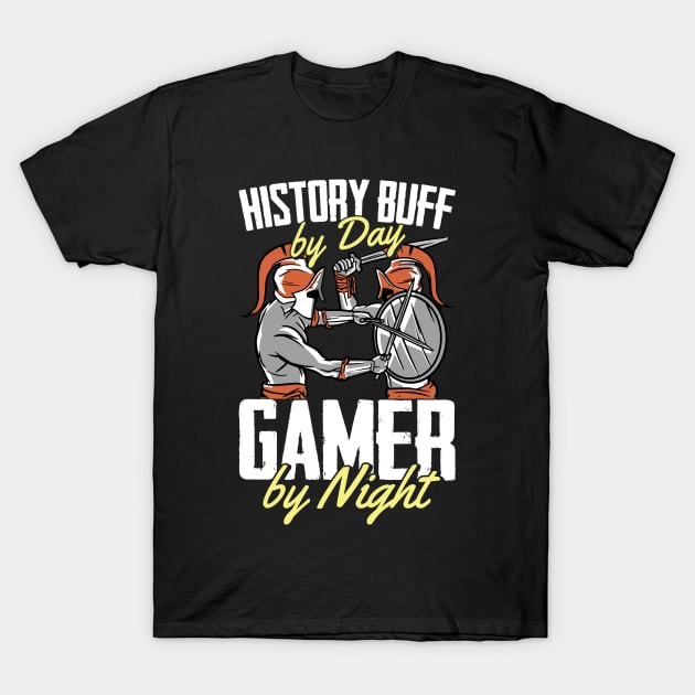 Historian History Buff by Day Gamer by Night Funny Gaming T-Shirt by Riffize